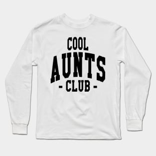 Cool Aunts Club Simple Black Text Long Sleeve T-Shirt